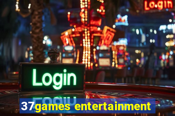 37games entertainment